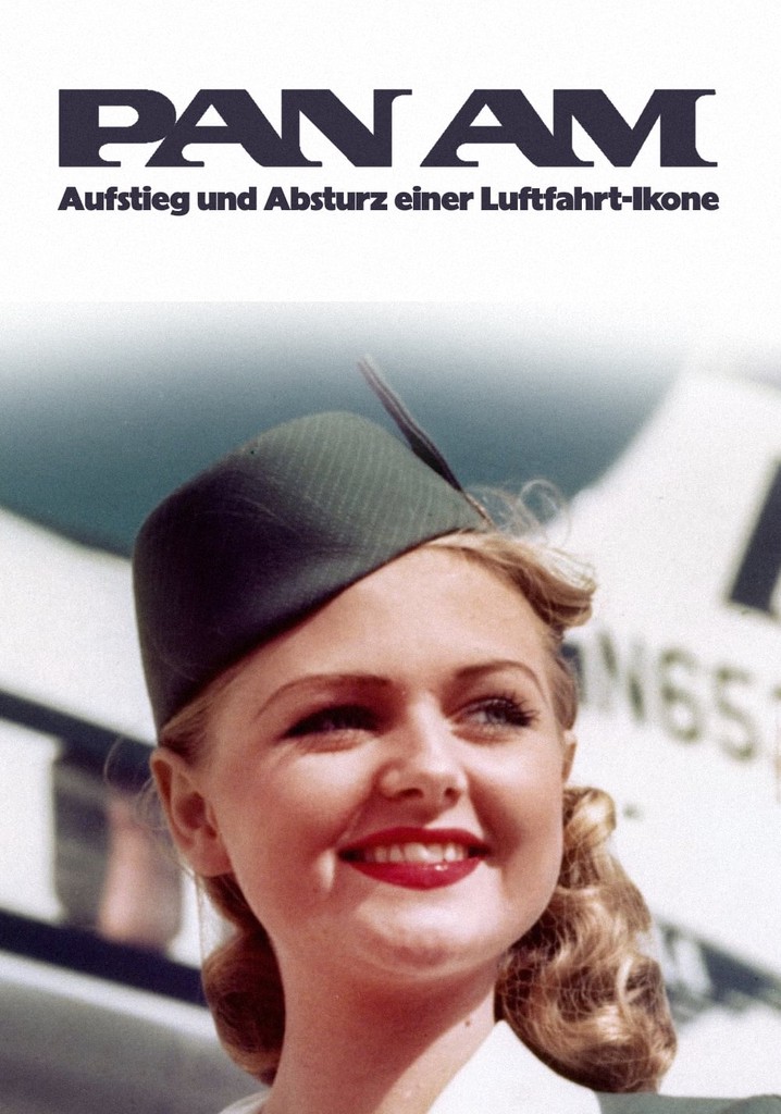 Pan Am Aufstieg und Absturz einer LuftfahrtIkone Stream Online